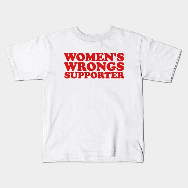 Funny Y2K Meme TShirt, WOMEN'S WRONGS Supporter 2000's Style Joke Tee, Gift Kids T-Shirt by Y2KSZN